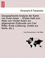 Geographische Analyse Der Karte Von Inner-Asien ... Erstes Heft Zum Atlas Von Vorder-Asien Zur Allgemeinen Erdkunde Von Carl Ritter. Erste Lieferung. foto