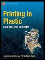 Printing in Plastic: Build Your Own 3D Printer foto