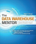 The Data Warehouse Mentor: Practical Data Warehouse and Business Intelligence Insights foto