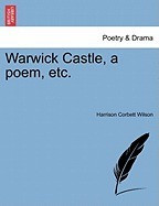 Warwick Castle, a Poem, Etc. foto