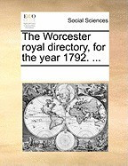 The Worcester Royal Directory, for the Year 1792. ... foto