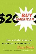 Buy American: The Untold Story of Economic Nationalism foto
