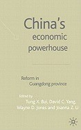 China's Economic Powerhouse: Economic Reform in Guangdong Province China's Economic Powerhouse: Economic Reform in Guangdong Province