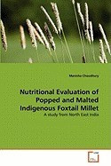 Nutritional Evaluation of Popped and Malted Indigenous Foxtail Millet foto