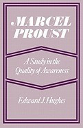 Marcel Proust: A Study in the Quality of Awareness foto