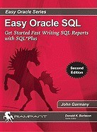 Easy Oracle SQL: Get Started Fast Writing SQL Reports with SQL*Plus foto