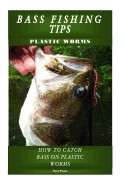 Bass Fishing Tips Plastic Worms: How to Catch Bass on Plastic Worms foto