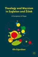 Theology and Marxism in Eagleton and Zizek: A Conspiracy of Hope foto