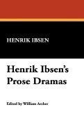 Henrik Ibsen&amp;#039;s Prose Dramas foto