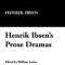 Henrik Ibsen&#039;s Prose Dramas