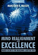 Mind Realignment for Excellence Vol. 2: Naked Secrets for Building a Better You foto