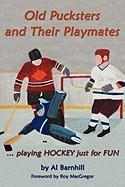 Old Pucksters and Their Playmates: Playing Hockey Just for Fun foto