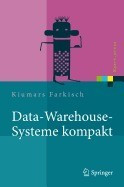 Data-Warehouse-Systeme Kompakt: Aufbau, Architektur, Grundfunktionen foto