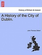 A History of the City of Dublin. foto