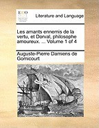 Les Amants Ennemis de La Vertu, Et Dorval, Philosophe Amoureux. ... Volume 1 of 4 foto