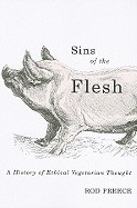 Sins of the Flesh: A History of Ethical Vegetarian Thought foto