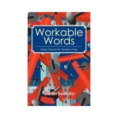 Workable Words: Deep Words For Simple Living