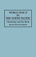 World War II in the North Pacific: Chronology and Fact Book foto