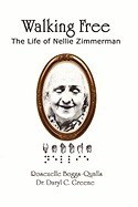 Walking Free: The Life of Nellie Zimmerman foto