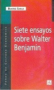 Siete Ensayos Sobre Walter Benjamin foto