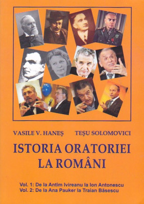 VASILE V. HANES, TESU SOLOMONOVICI - ISTORIA ORATORIEI LA ROMANI ( VOL. 1 ) foto