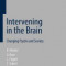 Intervening in the Brain: Changing Psyche and Society