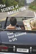 The Science of Navigation: From Dead Reckoning to GPS The Science of Navigation: From Dead Reckoning to GPS