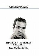 Curtain Call: The Life and Times of Franklyn Vincent Ellison Seales foto