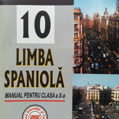 LIMBA SPANIOLA. MANUAL PENTRU CLASA A X-A - Irina Ilegitim