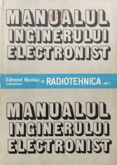 MANUALUL INGINERULUI ELECTRONIST. RADIOTEHNICA - E. Nicolau (vol. I si III) foto