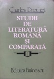 STUDII DE LITERATURA ROMANA SI COMPARATA - Charles Drouhet