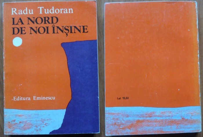 Radu Tudoran , La nord de noi insine , 1979 , ed. 1 cu autograf catre Vargolici