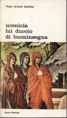 Victor Ieronim Stoichita - Ucenicia lui Duccio di Buoninsegna.Studii despre cultura figurativa a secolului al XIII-lea - 35074 foto