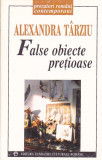 ALEXANDRA TARZIU - FALSE OBIECTE PRETIOASE