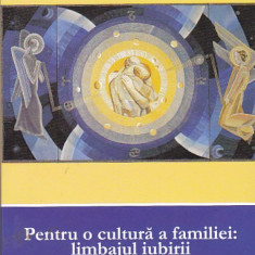 LIVIO MELINA - PENTRU O CULTURA A FAMILIEI : LIMBAJUL IUBIRII