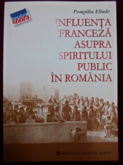 Pompiliu Eliade - Influenta franceza asupra spiritului public in Romania - 542432 foto