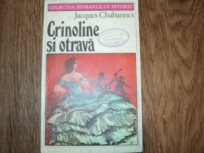 Crinoline si otrava de Jacques Chabannes foto