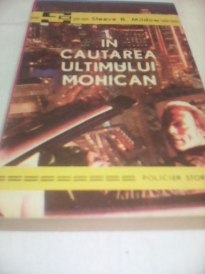 IN CAUTAREA ULTIMULUI MOHICAN-STEEVE B.MILDOW foto