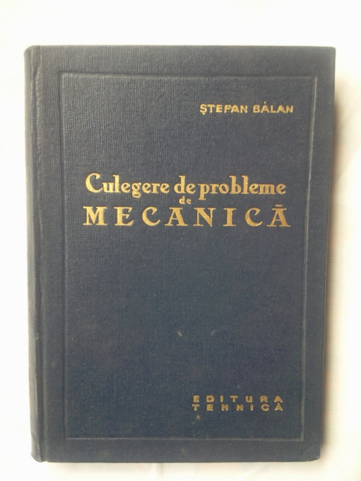 (C314) STEFAN BALAN - CULEGERE DE PROBLEME DE MECANICA