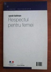 Respectul pentru femei : (Kant si Rousseau) / Sarah Kofman