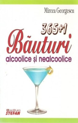 365+1 bauturi alcoolice si nealcoolice foto