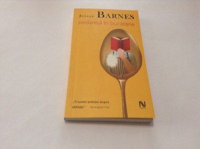 PEDANTUL IN BUCATARIE JULIAN BARNES,R12 foto