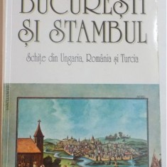 Bucuresti si Stambul : schite din Ungaria, Romania si Turcia / Richard Kunisch