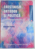 CRESTINISM ORTODOX SI POLITICA / STEFAN COLBU