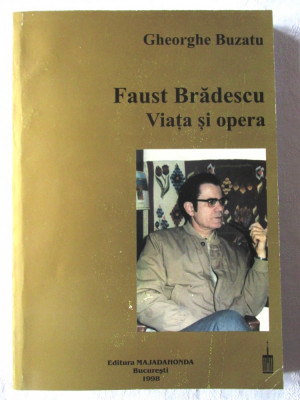 &amp;quot;FAUST BRADESCU VIATA SI OPERA&amp;quot;, Gheorghe Buzatu 1998. Carte noua foto