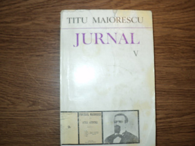 Titu Maiorescu - Jurnal V foto