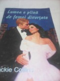 LUMEA E PLINA DE FEMEI DIVORTATE-JACKIE COLLINS