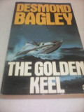 Cumpara ieftin DESMOND BAGLEY-THE GOLDEN KEEL 1986