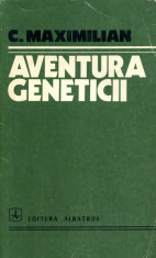 C. Maximilian - Aventura geneticii - 545524 foto