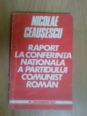 d3 Raport la conferinta nationala a partidului comunist roman - Ceusescu foto